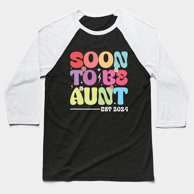 Soon to be aunt est 2024 Groovy Auntie Baseball T-Shirt by RiseInspired